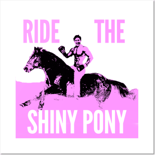 Ride The Shiny Pony Posters and Art